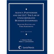 Agency, Partnership, and the LLC: The Law of Unincorporated Business Enterprises Document Supplement