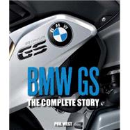 BMW GS The Complete Story