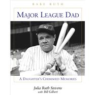 Major League Dad A Daughter's Cherished Memories