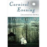 Carnival Evening New and Selected Poems 1968-1998