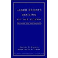 Laser Remote Sensing of the Ocean Methods and Applications