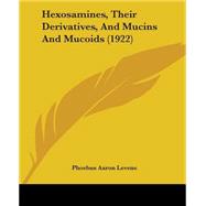 Hexosamines, Their Derivatives, and Mucins and Mucoids