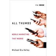 All Thumbs Mobile Marketing that Works