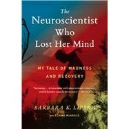 The Neuroscientist Who Lost Her Mind