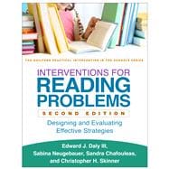 Interventions for Reading Problems, Second Edition Designing and Evaluating Effective Strategies