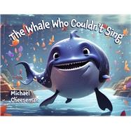 The Whale Who Couldn't Sing