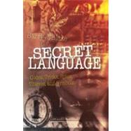 Secret Language Codes, Tricks, Spies, Thieves, and Symbols