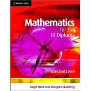 Mathematics for the IB Diploma Standard Level