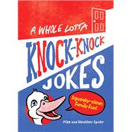 A Whole Lotta Knock-knock Jokes
