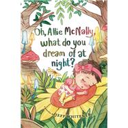 Oh, Allie McNally, what do you dream of at night?