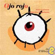 Ojo rojo/ Red Eye