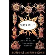 Signs Of Life How Complexity Pervades Biology