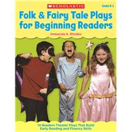 Folk & Fairy Tale Plays for Beginning Readers 14 Readers Theater Plays That Build Early Reading and Fluency Skills