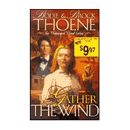 To Gather the Wind : A Novel