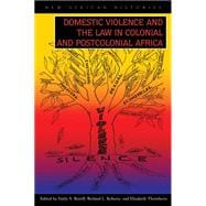 Domestic Violence and the Law in Colonial and Postcolonial Africa