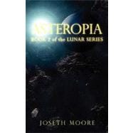 Asteropi : Book 2 of the Lunar Series