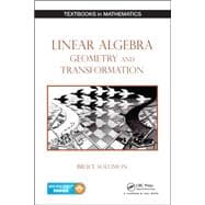 Linear Algebra, Geometry and Transformation