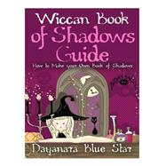 Wiccan Book of Shadows Guide