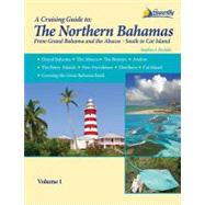 The Northern Bahamas Cruising Guide: From Grand Bahama and the Abacos South to Cat Island