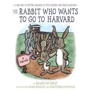 The Rabbit Who Wants to Go to Harvard