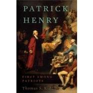 Patrick Henry First Among Patriots