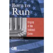 Born to Run Origins of the Political Career