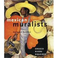 Mexican Muralists Orozco, Rivera, Siqueiros