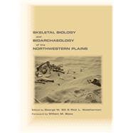 Skeletal Biology and Bioarchaeology of the Northwestern Plains