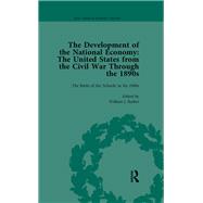 The Development of the National Economy Vol 2: The United States from the Civil War Through the 1890s
