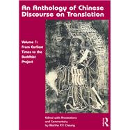An Anthology of Chinese Discourse on Translation (Version 1)