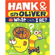 Hank & Snoliver in What Can I Be?