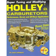 Super Tuning and Modifying Holley Carburetors