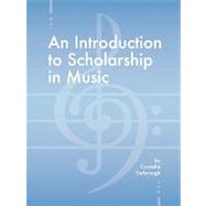 An Introduction to Scholarship in Music,9781934269282