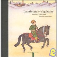 La Princesa Y El Guisante/ The Princess And The Pea