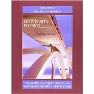 Student's Solution Manual for University Physics with Modern Physics Volumes 2 and 3 (Chs. 21-44)