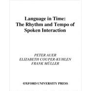 Language in Time The Rhythm and Tempo of Spoken Interaction