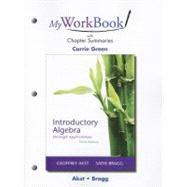 MyWorkBook with Chapter Summaries for Introductory Algebra through Applications