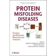 Protein Misfolding Diseases Current and Emerging Principles and Therapies