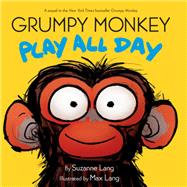 Grumpy Monkey Play All Day book cover, ISBN 9780593709283