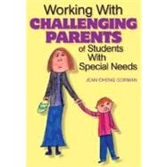 Working With Challenging Parents of Students With Special Needs