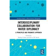 Interdisciplinary Collaboration for Water Diplomacy: Problem-Driven Research and Practice