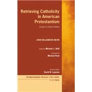 Retrieving Catholicity in American Protestantism