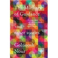 The Ministry of Guidance  And Other Stories