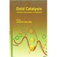 Gold Catalysis: Preparation, Characterization, and Applications