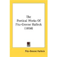 The Poetical Works Of Fitz-Greene Halleck