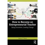 How to Become an Entrepreneurial Teacher