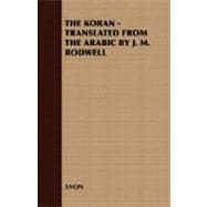 Koran - Translated from the Arabic by J M Rodwell