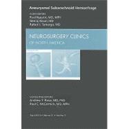 Aneurysmal Subarachnoid Hemorrhage: An Issue of Neurosurgery Clinics