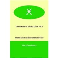 The Letters of Frantz Liszt