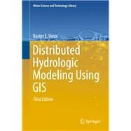 Distributed Hydrologic Modeling Using Gis